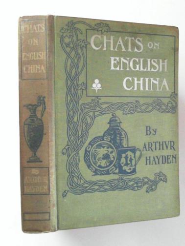 HAYDEN, Arthur - Chats on English China
