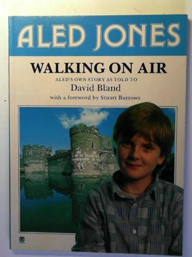 BLAND, David - Aled Jones: Walking on Air