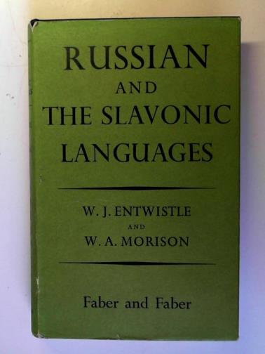 ENTWISTLE, William J. and MORISON, W.A. - Russian and Slavonic Languages