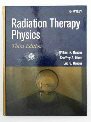 HENDEE, William R. & others - Radiation Therapy Physics