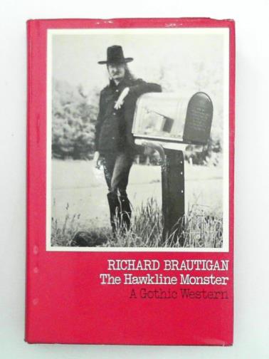 BRAUTIGAN, Richard - The Hawkline Monster: A Gothic Western