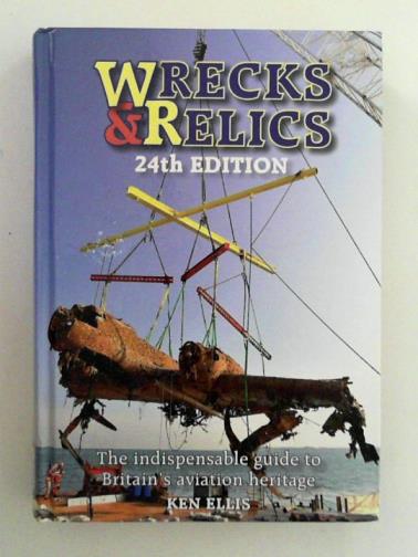 ELLIS, Ken - Wrecks & Relics
