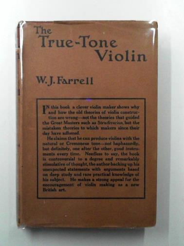 FARRELL, W. J. - The True-Tone Violin