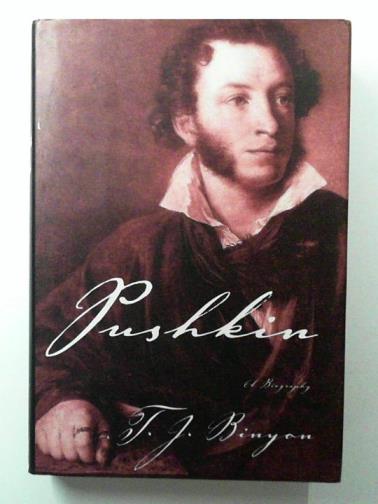 BINYON, T. J. - Pushkin: A Biography
