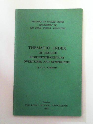 CUDWORTH, C.L - Thematic index of English eighteenth-century overtures and symphonies