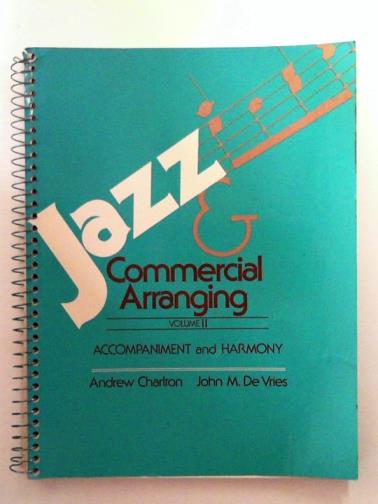 CHARLTON, Andrew & DEVRIES, John M. - Jazz and Commercial Arranging: Accompaniment and Harmony, vol. 2