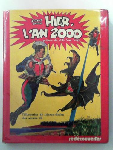 SADOUL, Jacques - Heir, l'an 2000: l'illustration de science-fiction des annees 30