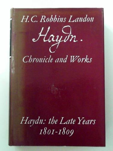 LANDON, H. C. Robbins - Haydn: The Late Years: 1801-1809