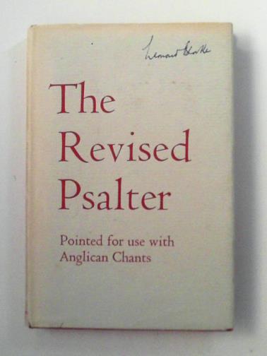  - The revised Psalter, pointed for use with Anglican chants