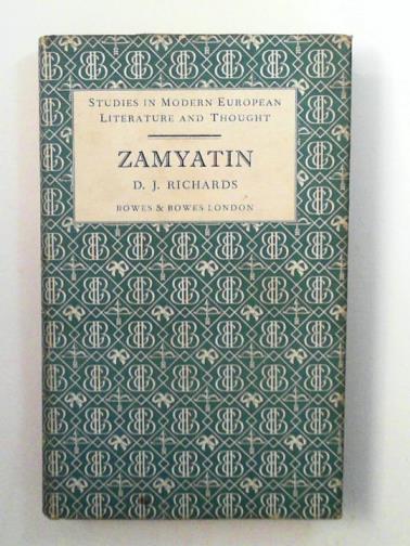 RICHARDS, D J - Zamyatin: A Soviet Heretic
