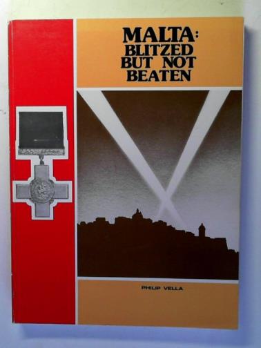 VELLA, Philip - Malta: Blitzed but Not Beaten