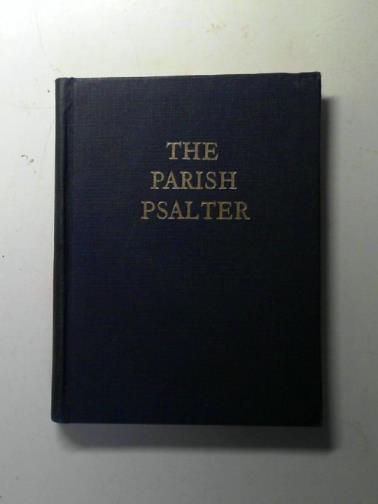 NICHOLSON, Sydney H. - The Parish Psalter: the Psalms of David pointed for chanting: congregational edition
