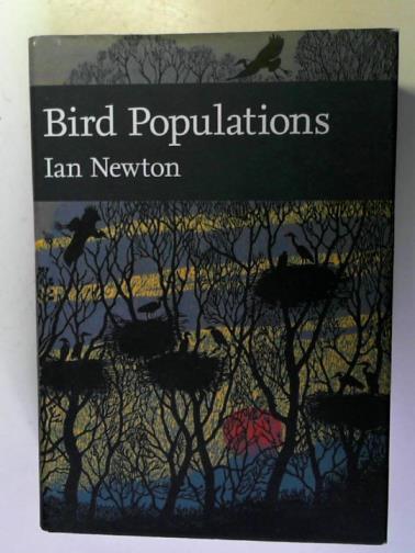 NEWTON, Ian - Bird Populations (Collins New Naturalist Library: no.124)