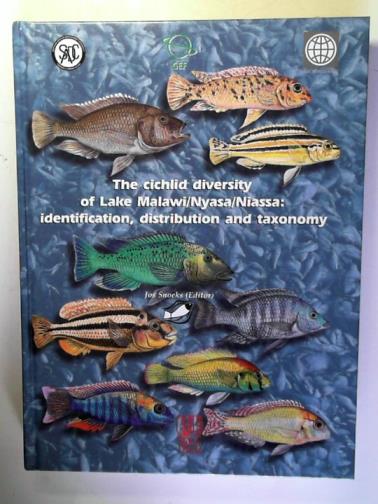 SNOEKS, Jos (editor) - The Cichlid Diversity of Lake Malawi/Nyasa/Niassa: Identification, Distribution and Taxonomy