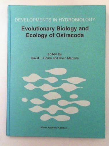 HORNE, David J & MARTENS, Loen (eds) - Evolutionary Biology and Ecology of Ostracoda: Theme 3 of the 13th International Symposium on Ostracoda (ISO97)