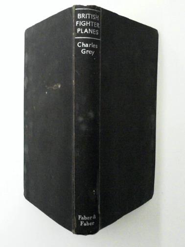 GREY, C. G. - British Fighter Planes
