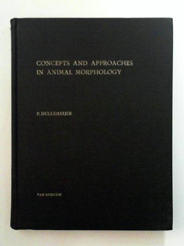 DULLEMEIJER, P. - Concepts and approaches in animal morphology