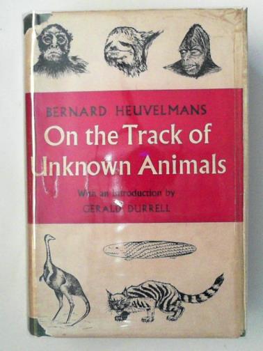 HEUVELMANS, Bernard - On the Track of Unknown Animals