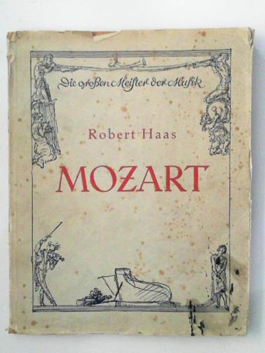 HAAS, Robert - Wolfgang Amadeus Mozart