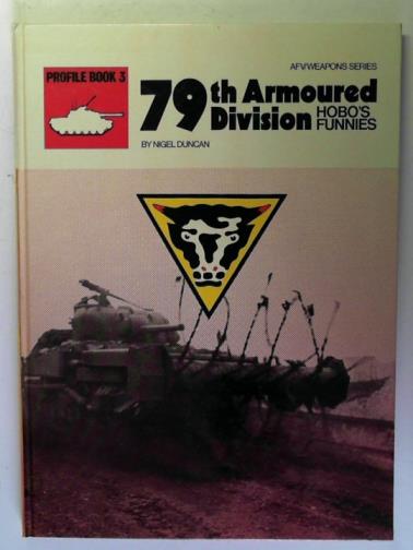 DUNCAN, Nigel - 79th Armoured Division: Hobo's Funnies (Profile book)