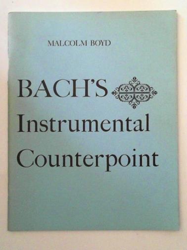 BOYD, Malcolm - Bach's Instrumental Counterpoint
