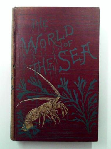 TANDON, Moquin / HART, H Martyn - The world of the sea