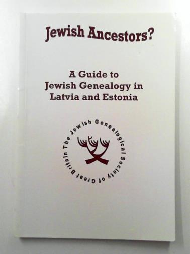 BEARE, Arlene - A Guide to Jewish Genealogy in Latvia and Estonia
