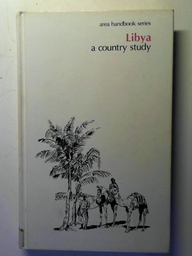 NELSON, Harold (editor) - Libya: a country study (Area Handbook series)