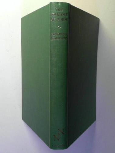 ARMSTRONG, Edward A. - The folklore of birds: an enquiry into the origin & distribution of some magico-religious traditions
