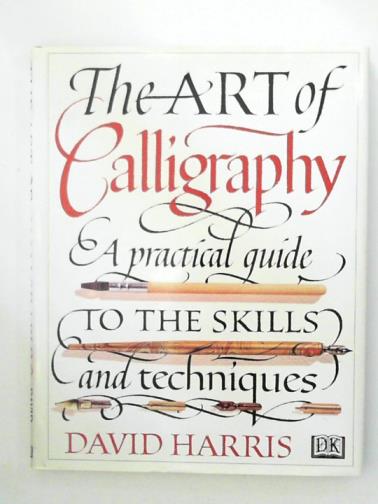 HARRIS, David - The Art of Calligraphy