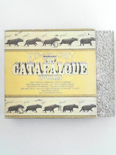 GOREY, Edward - The Catafalque Works