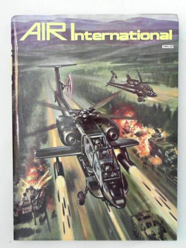 SWANBOROUGH, Gordon (Editor) - Air International volume twelve