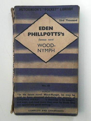PHILLPOTTS, Eden - Wood-nymph