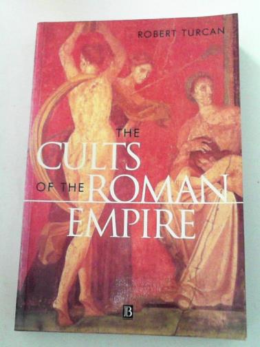 TURCAN, Robert - The Cults of the Roman Empire