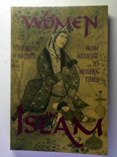 WALTHER, Wiebke - Women in Islam