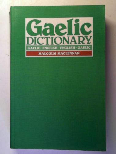 MacLENNAN, Malcolm - A pronouncing and etymological dictionary of the Gaelic language: Gaelic-English, English-Gaelic