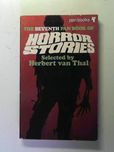 VAN THAL, Herbert (selected by) - The Seventh Pan Book of Horror Stories