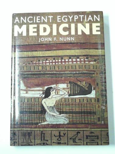 NUNN, John F. - Ancient Egyptian Medicine