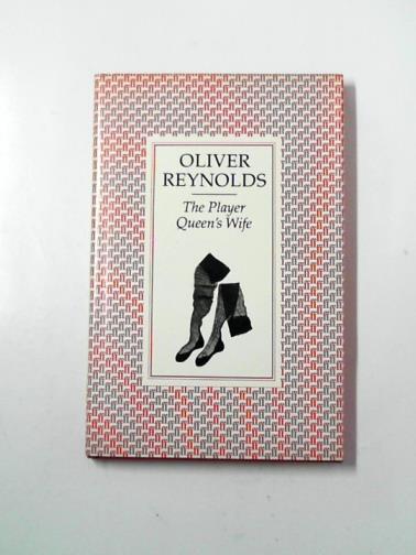 REYNOLDS, Oliver - Player Queen's Wife