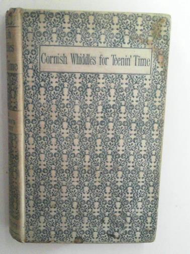 MORRIS, Frank (Mrs) - Cornish whiddles for teenin' time