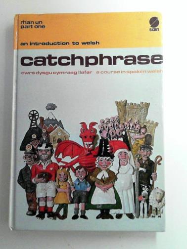 DAVIES, Basil - Catchphrase: cwrs dysgu Cymraeg iifar, rhan un / A course in spoken Welsh, part one