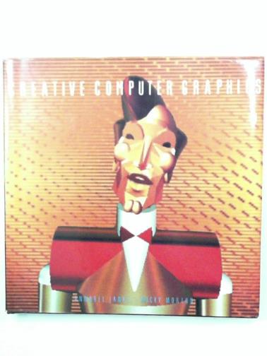 JANKEL, Annabel & MORTON, Rocky - Creative Computer Graphics