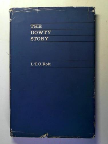 ROLT, L.T.C. - The Dowty story