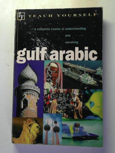 SMART, Jack and ALTORFER, Frances - Teach Yourself Gulf Arabic