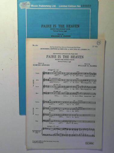 HARRIS, William H. - Faire is the Heaven: motet for double choir: revised version 1948
