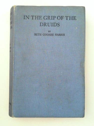 HARRIS, Beth Coombe - In the grip of the Druids