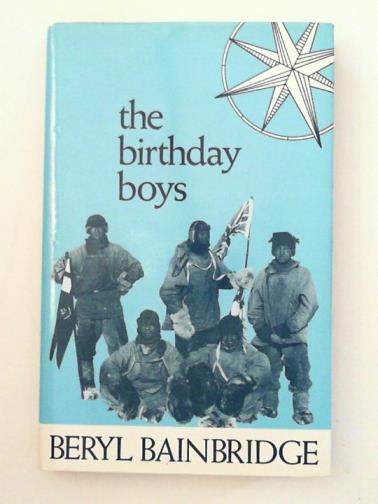 BAINBRIDGE, Beryl - The Birthday Boys
