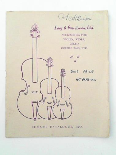 LARG & SONS - Accessories for violin, viola, cello, double bass, etc.: Summer catalogue, 1955