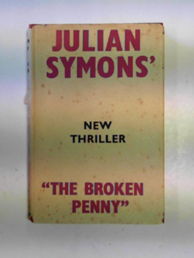 SYMONS, Julian - The broken penny