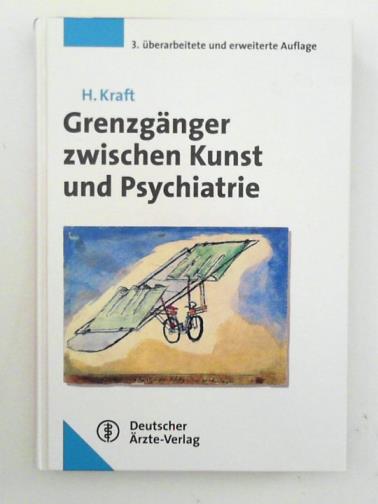 KRAFT, Hartmut - Grenzgänger zwischen Kunst und Psychiatrie